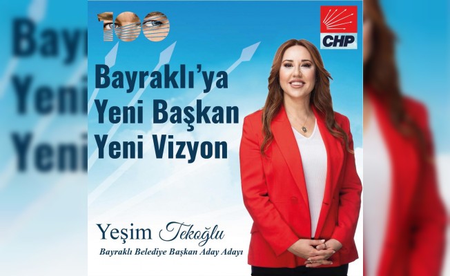 Yeşim Tekoğlu Bayraklı Belediye Başkanı aday adayı oldu